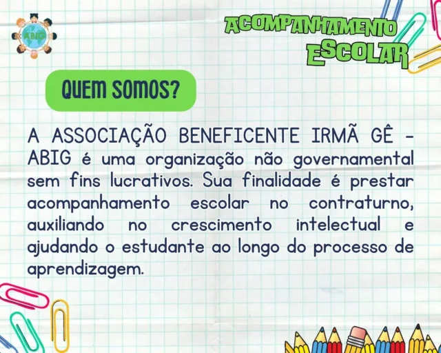 #ABIG #acompanhamentoescolar #educação #educaçãoemprimeirolugar #aprender #quemsomos #objetivo #colombopr #jardimeucaliptos